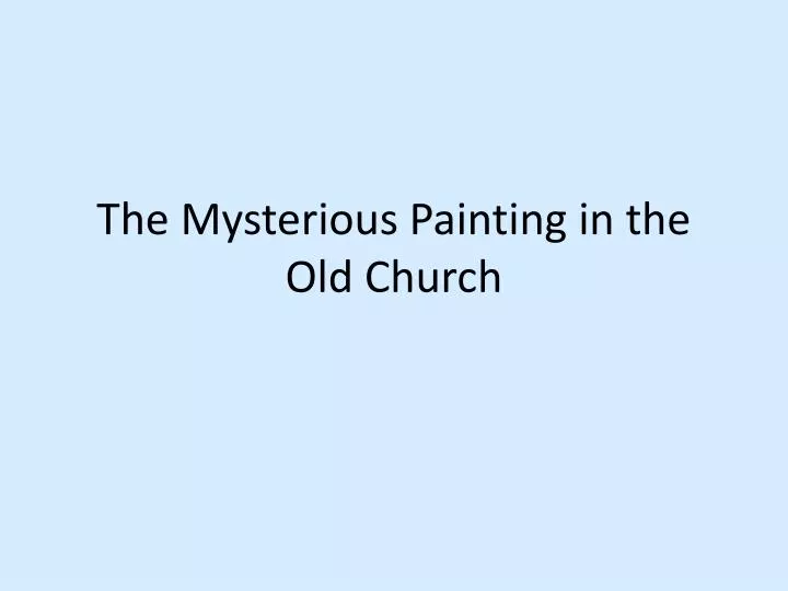 the mysterious painting in the old church