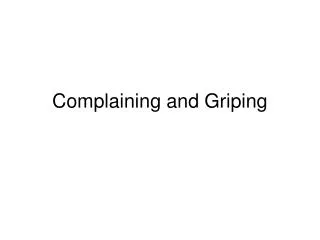 Complaining and Griping