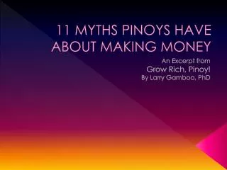 11 MYTHS PINOYS HAVE ABOUT MAKING MONEY