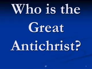 Who is the Great Antichrist?