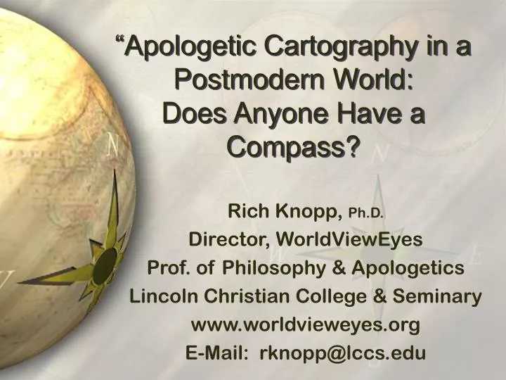 apologetic cartography in a postmodern world does anyone have a compass