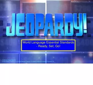 World Language Essential Standards - Ready, Set, Go!