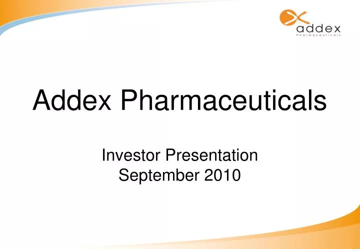 addex pharmaceuticals investor presentation september 2010