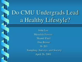 Do CMU Undergrads Lead a Healthy Lifestyle?