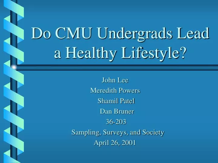 do cmu undergrads lead a healthy lifestyle
