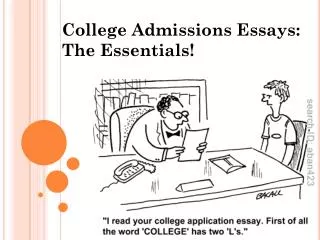 College Admissions Essays: The Essentials!