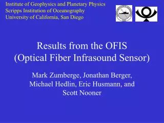 Results from the OFIS (Optical Fiber Infrasound Sensor)
