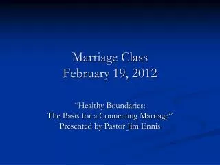 Marriage Class February 19, 2012