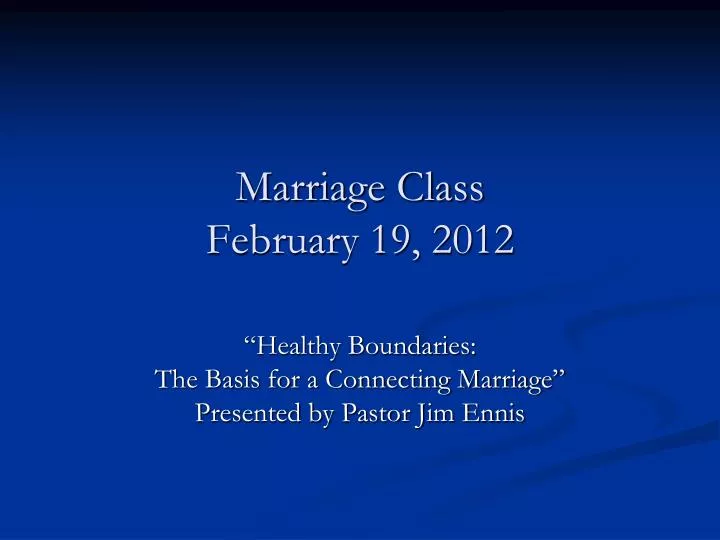 marriage class february 19 2012