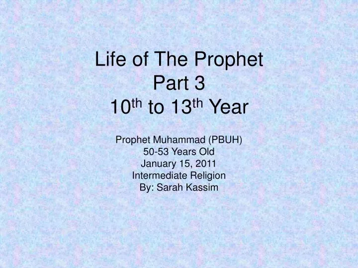 life of the prophet part 3 10 th to 13 th year