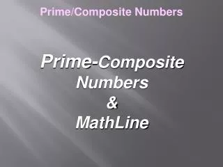 Prime- Composite Numbers &amp; MathLine