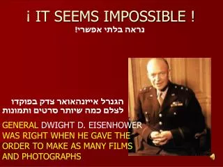 it seems impossible