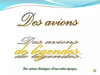 des avions h ro ques d une autre poque