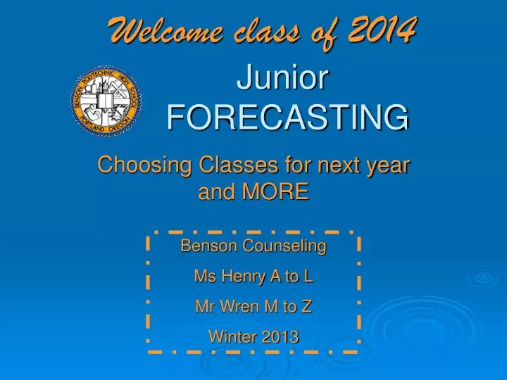 welcome class of 2014 junior forecasting