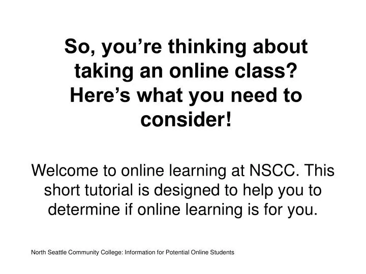 so you re thinking about taking an online class here s what you need to consider