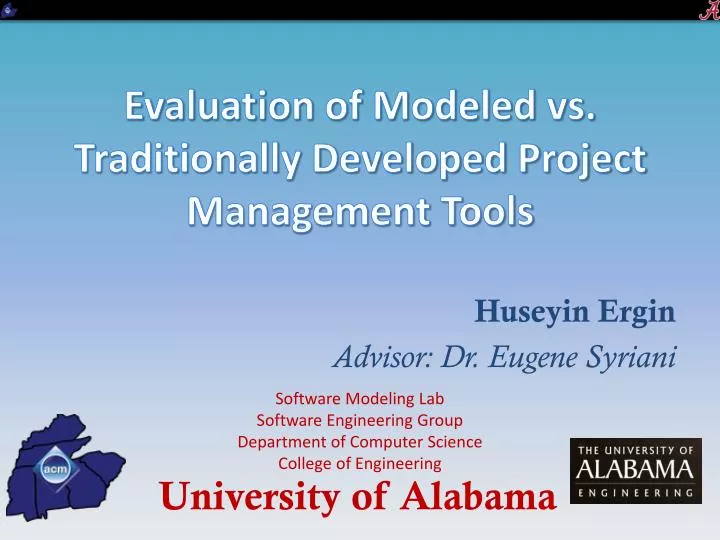 evaluation of modeled vs traditionally developed project management tools