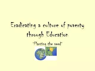 Eradicating a culture of poverty through Education