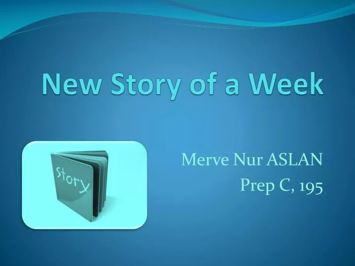 new story of a week
