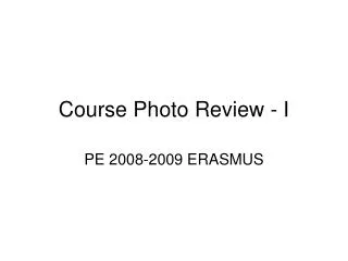 Course Photo Review - I
