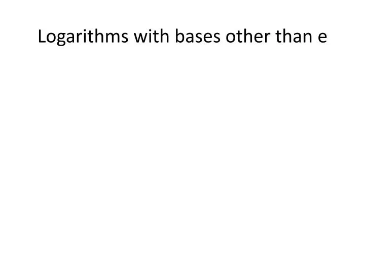 logarithms with bases other than e