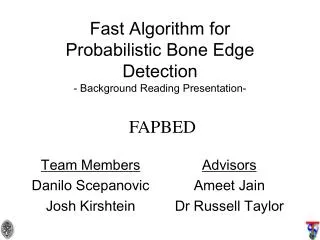 Fast Algorithm for Probabilistic Bone Edge Detection - Background Reading Presentation- FAPBED