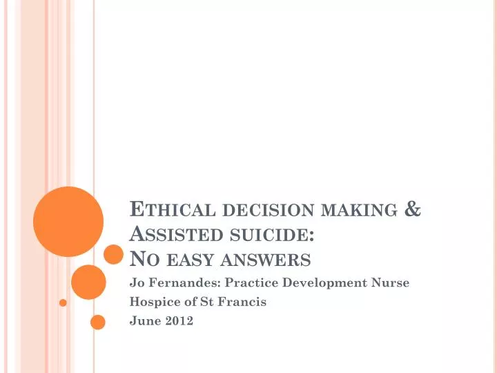 ethical decision making assisted suicide no easy answers