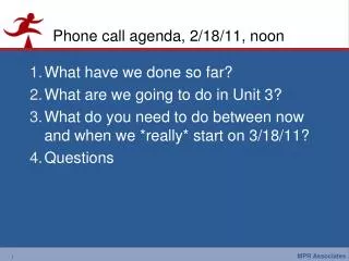 Phone call agenda, 2/18/11, noon