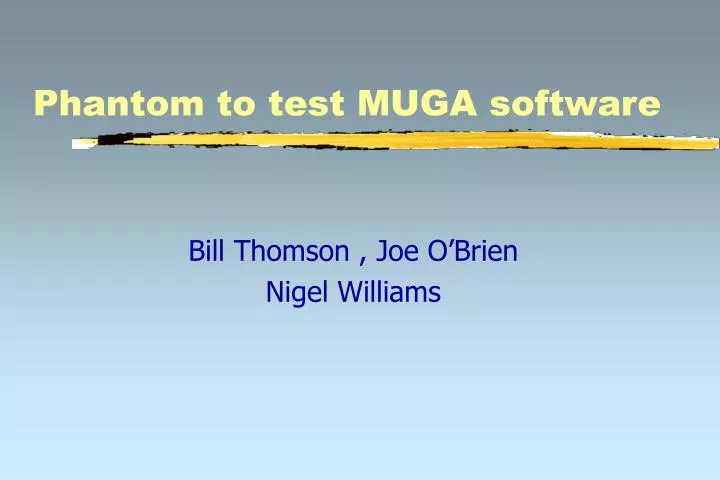 phantom to test muga software