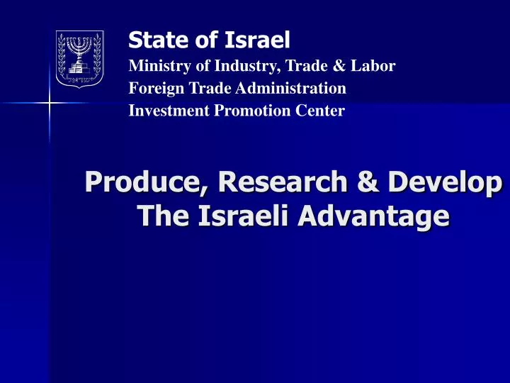 produce research develop the israeli advantage