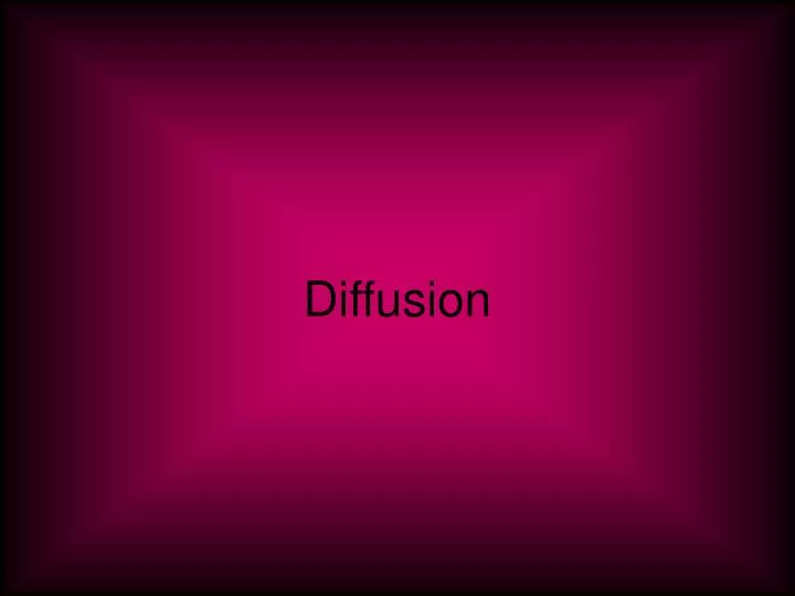 diffusion