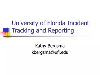 University of Florida Incident Tracking and Reporting