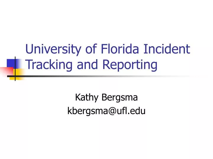 university of florida incident tracking and reporting