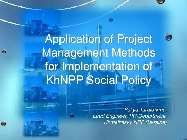 application of project management methods for implementation of khnpp social policy