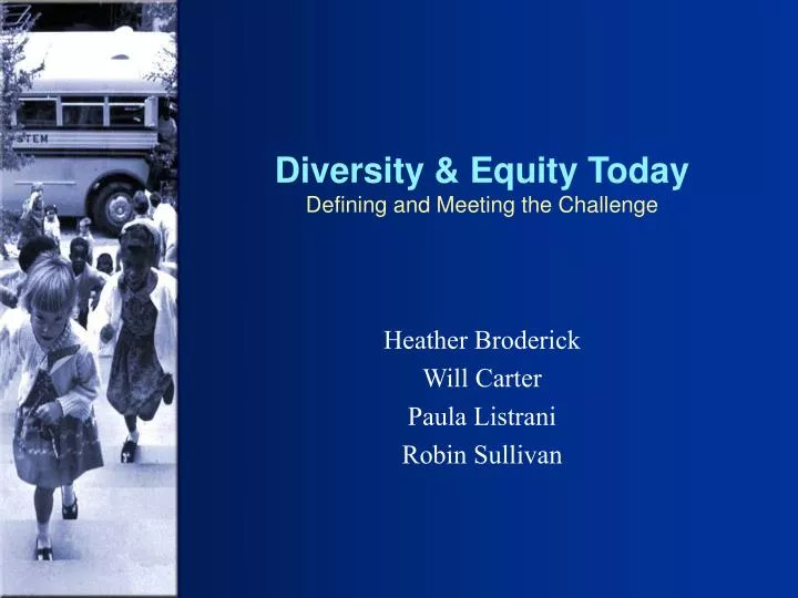 diversity equity today defining and meeting the challenge
