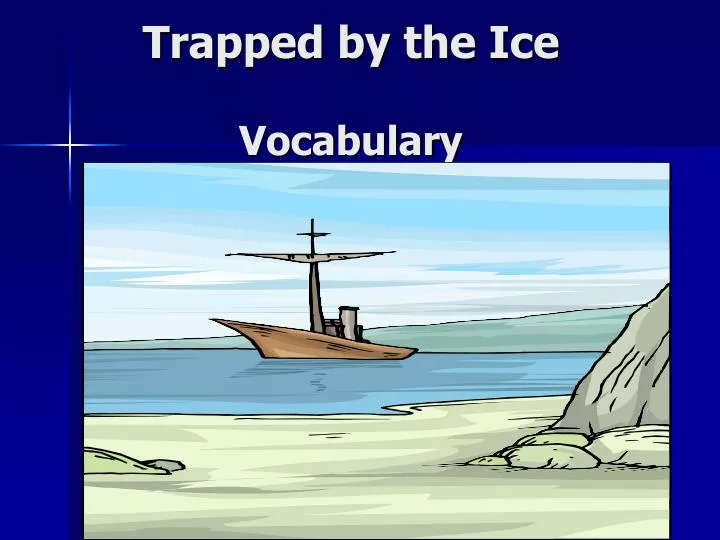 trapped by the ice vocabulary