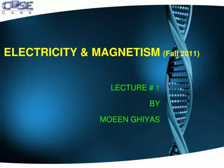 electricity magnetism fall 2011