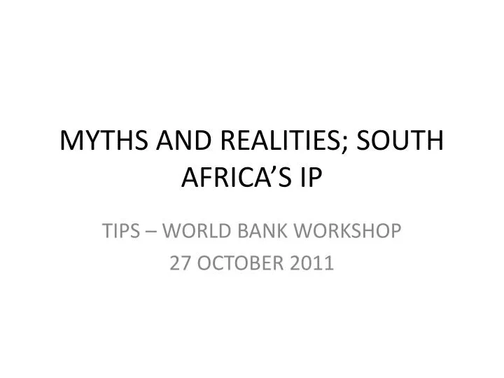 myths and realities south africa s ip