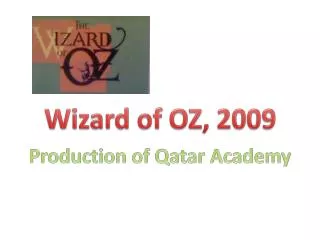 Wizard of OZ, 2009