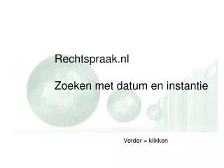 rechtspraak nl zoeken met datum en instantie