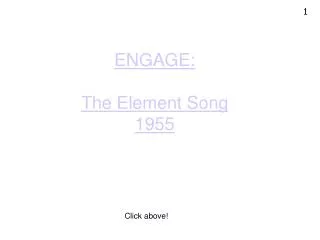 ENGAGE: The Element Song 1955