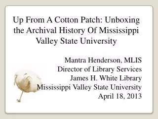 Up From A Cotton Patch: Unboxing the Archival History Of Mississippi Valley State University