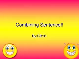 Combining Sentence!!