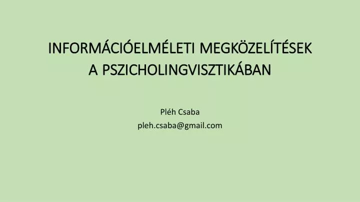 inform ci elm leti megk zel t sek a pszicholingvisztik ban