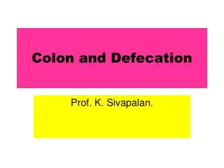Colon and Defecation