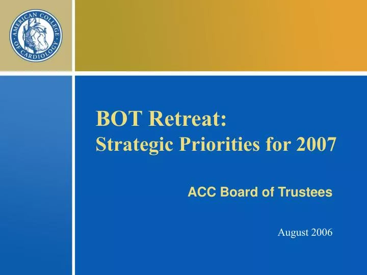 bot retreat strategic priorities for 2007