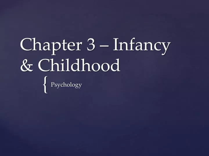 chapter 3 infancy childhood
