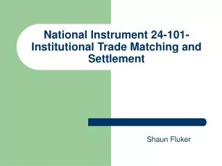 National Instrument 24-101- Institutional Trade Matching and Settlement