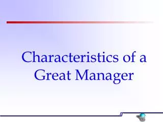 Characteristics of a Great Manager