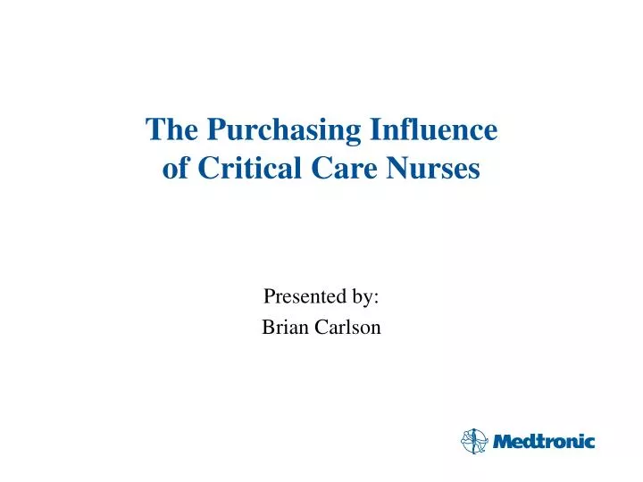the purchasing influence of critical care nurses