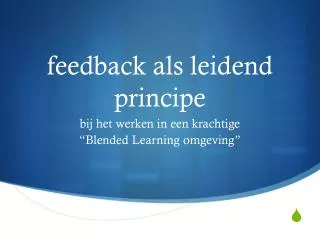 f eedback als leidend principe